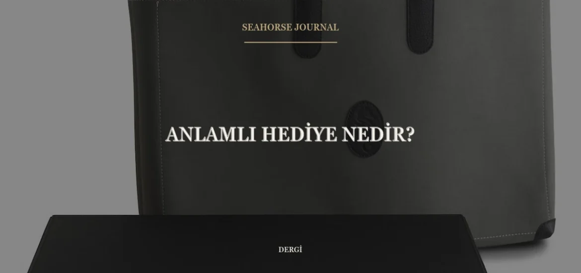 “Anlamlı Hediye Nedir?” için güvenli kırpma alanında ortalanmış Seahorse Journal kapağı
