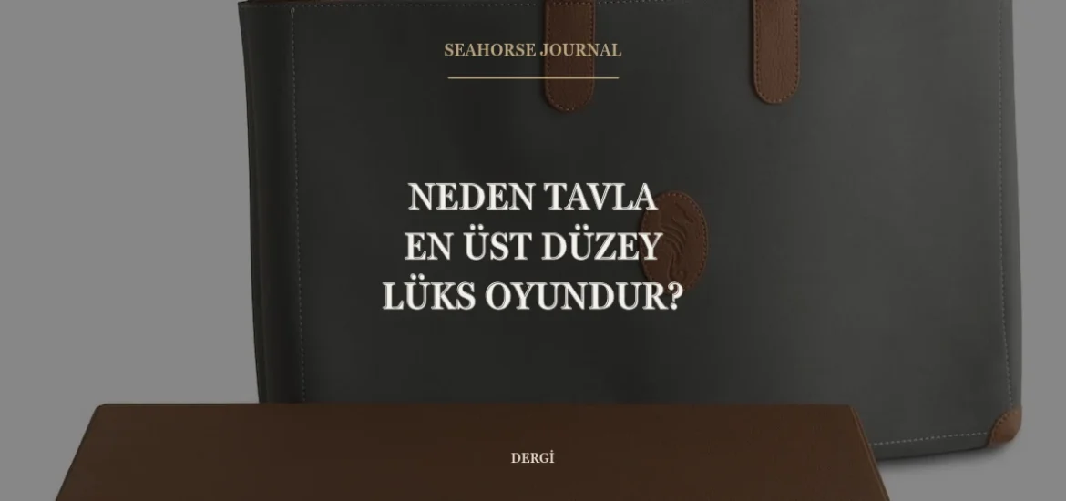 “Neden Tavla En Üst Düzey Lüks Oyundur?” için güvenli kırpma alanında ortalanmış Seahorse Journal kapağı