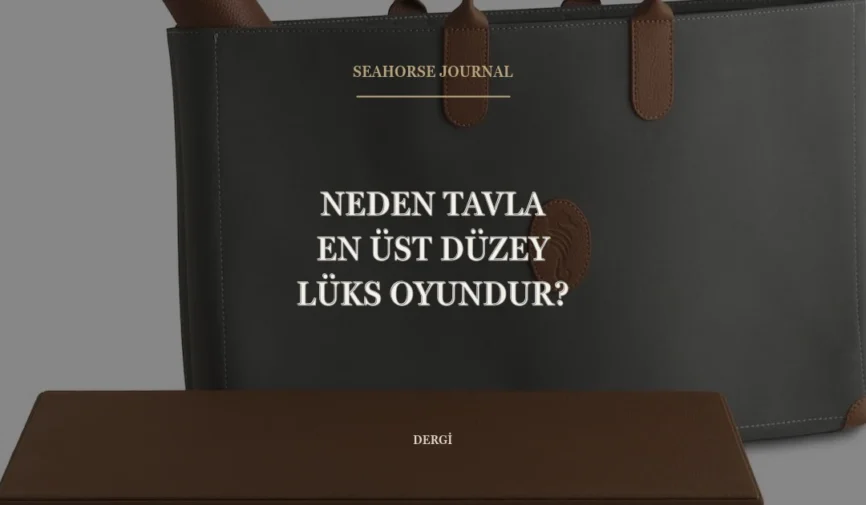 “Neden Tavla En Üst Düzey Lüks Oyundur?” için güvenli kırpma alanında ortalanmış Seahorse Journal kapağı