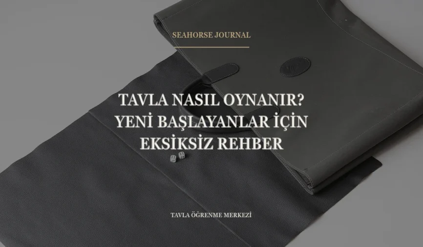 “Tavla Nasıl Oynanır? Yeni Başlayanlar İçin Eksiksiz Rehber” için güvenli kırpma alanında ortalanmış Seahorse Journal kapağı