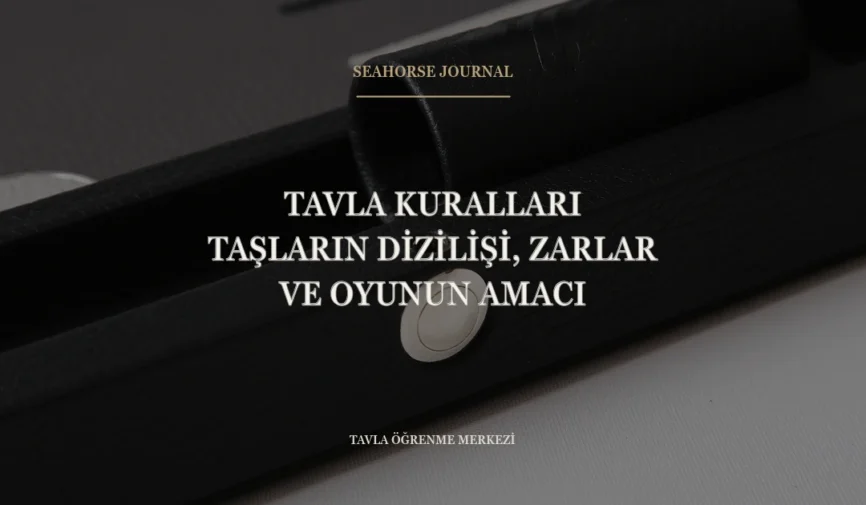 “Tavla Kuralları: Taşların Dizilişi, Zarlar ve Oyunun Amacı” için güvenli kırpma alanında ortalanmış Seahorse Journal kapağı
